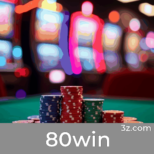 80win: Apostas Seguras e Serviços Profissionais